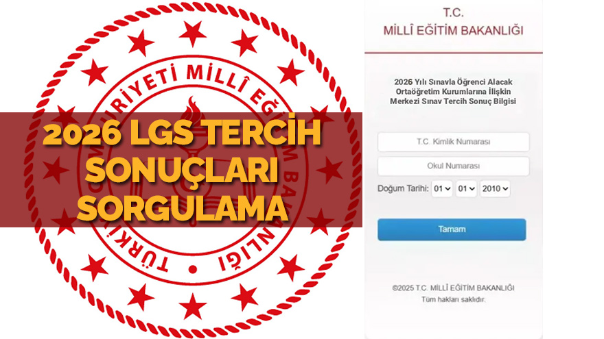 2026 LGS Tercih Sonuçları Sorgulama Ekranı: LGS Yerleştirme Sonuçları Açıklandı mı, Saat Kaçta?