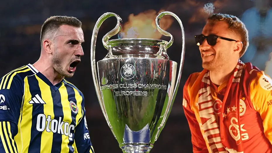 Galatasaray ve Fenerbahçe'nin Şampiyonlar Ligi Kaderi İstanbul Finaline Bağlı