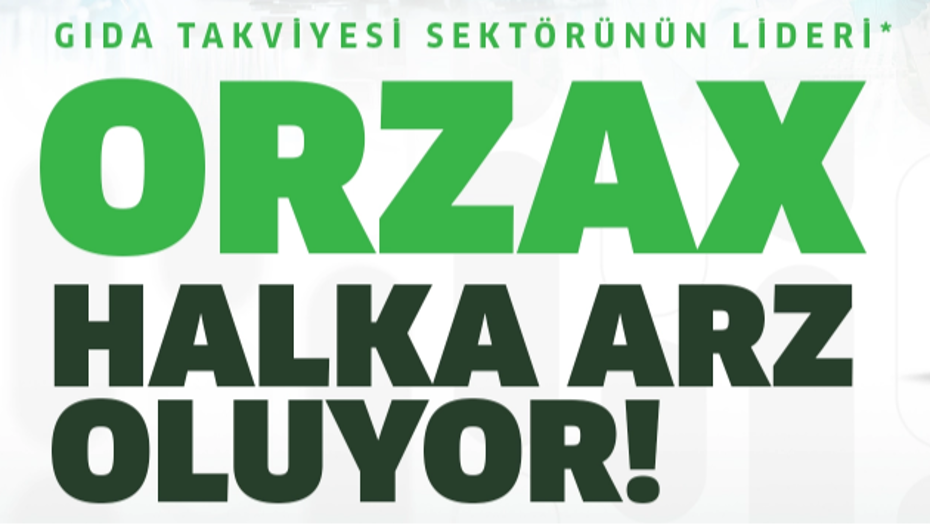 Orzax Halka Arz Süreci Başlıyor: İşte Detaylar ve Talep Toplama Tarihleri