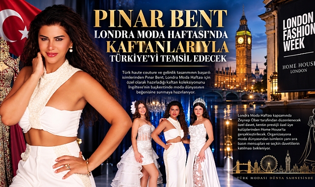 Pınar Bent Londra Moda Haftası'nda Kaftanlarıyla Türkiye'yi Temsil Edecek