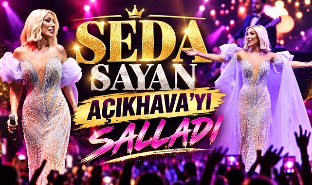 Seda Sayan Paribu Vadi Açıkhava'da Hayranlarına Unutulmaz Bir Gece Yaşattı