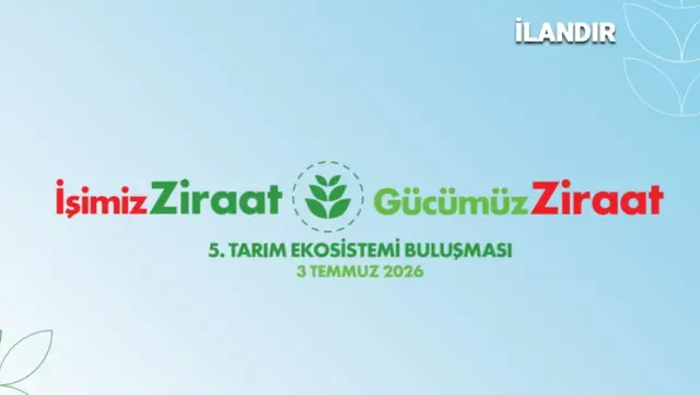 Ziraat Bankası 5. Tarım Ekosistemi Buluşması ile Sektöre Yön Verecek