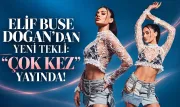 Elif Buse Doğan'dan Yeni Tekli: Çok Kez Yayında