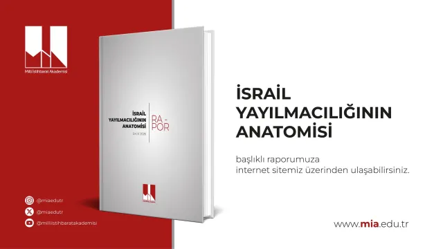 Milli İstihbarat Akademisi'nden İsrail raporu