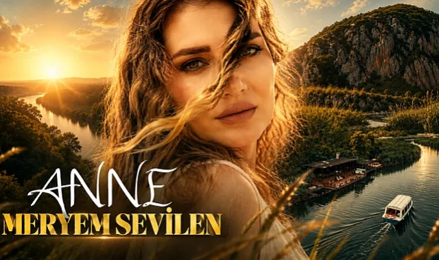 Meryem Sevilen'den Annesine Duygusal Armağan: "Anne" Şarkısını Kliplendirdi