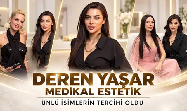Deren Yaşar Medikal Estetik Ünlülerin Akınına Uğradı